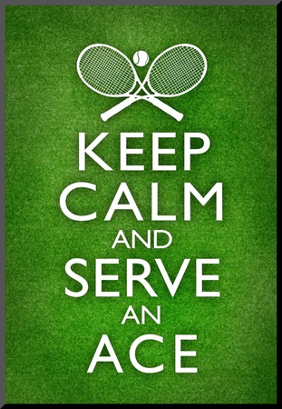 Buy Keep Calm and Serve an Ace Tennis Poster Mounted Print